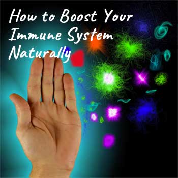 How to Boost Your Immune System Naturally