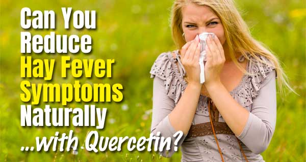Quercetin for Hay Fever - Does it Work?